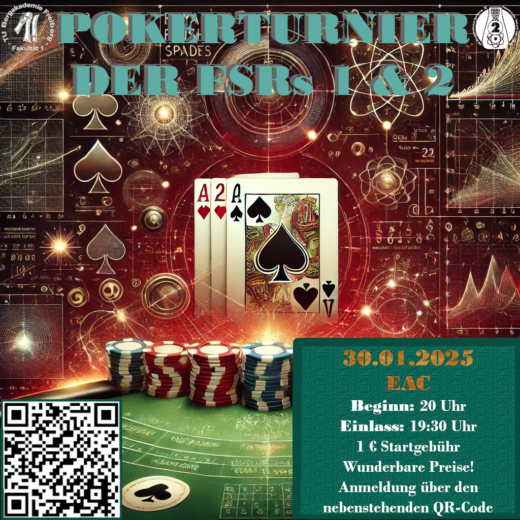 Pokerturnier der FSRs 1&2 am 30.01.2025 um 20 Uhr im EAC (Einlass um 19:30 Uhr), vorherige Anmeldung auf der Seite des EAC